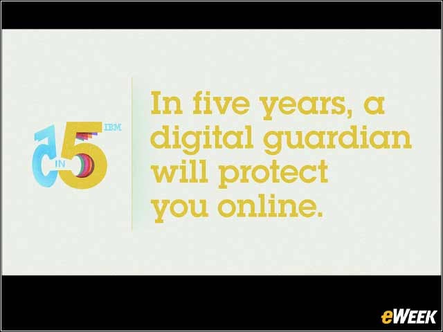10 - Prediction 4: In Five Years, a Digital Guardian Will Protect You Online