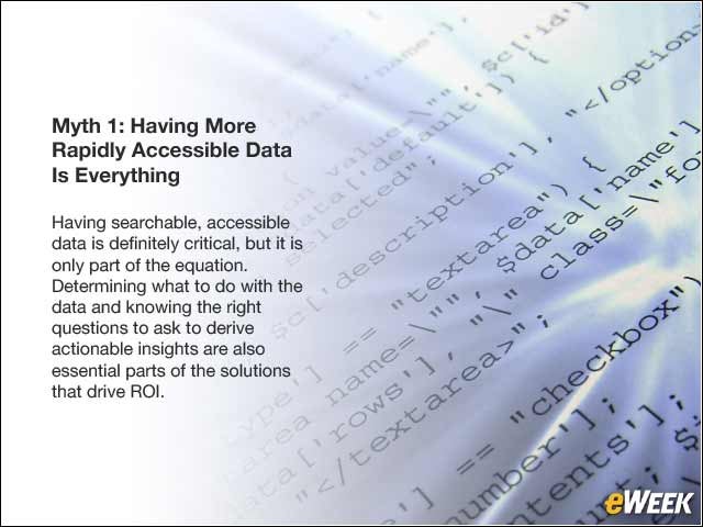 2 - Myth 1: Having More Rapidly Accessible Data Is Everything