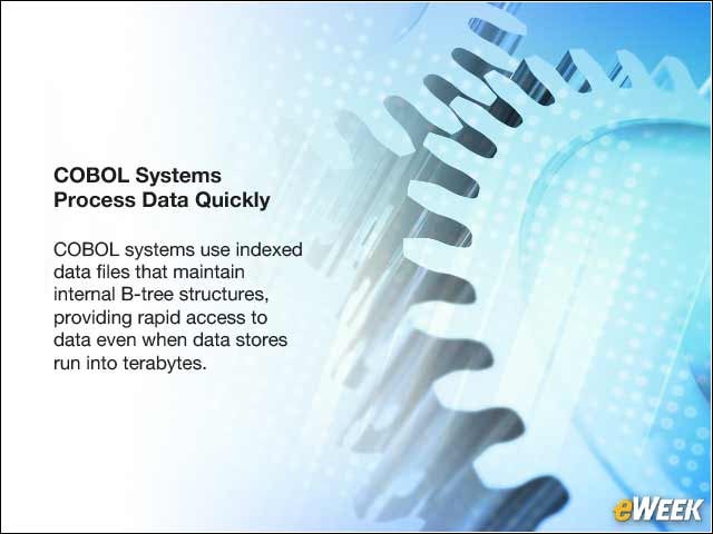 7 - COBOL Systems Process Data Quickly