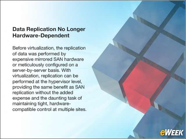 9 - Data Replication No Longer Hardware-Dependent