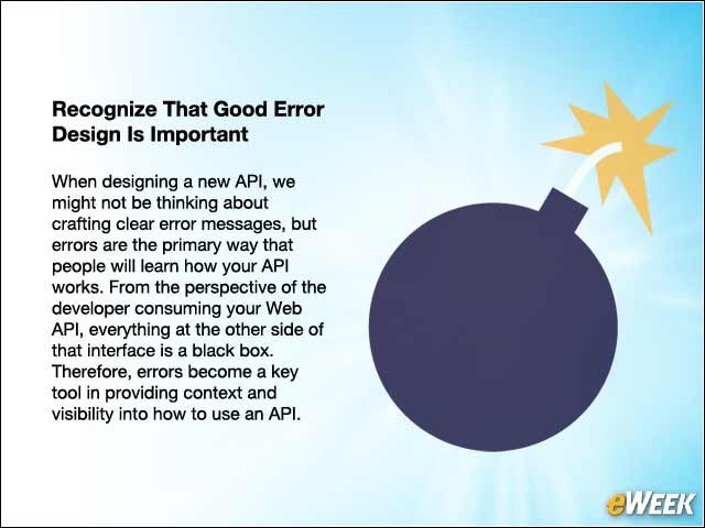 4 - Recognize That Good Error Design Is Important
