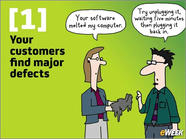 2 - Your Customers Find Major Defects