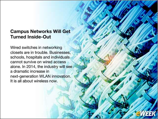 4 - Campus Networks Will Get Turned Inside-Out