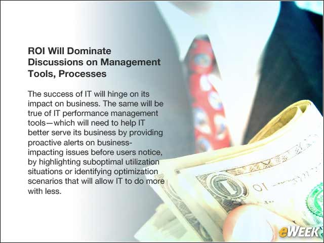 9 - ROI Will Dominate Discussions on Management Tools, Processes