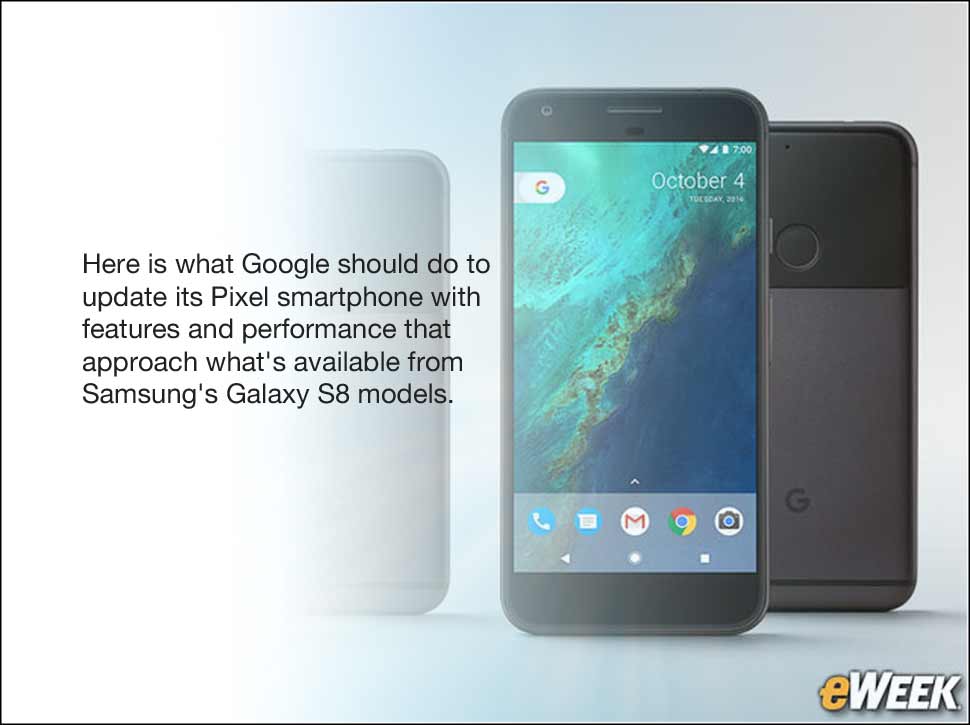 1 - 10 Things Google Pixel 2 Needs to Compete With Samsung Galaxy S8