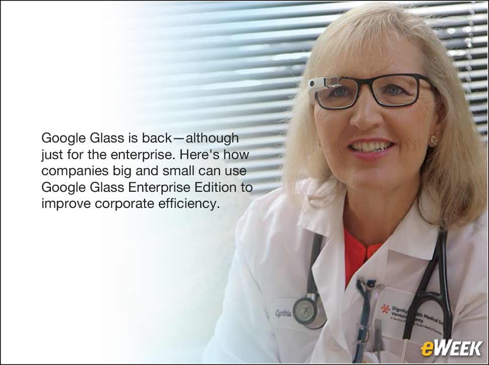 1 - Google Glass Enterprise Edition Turns on the Corporate Appeal