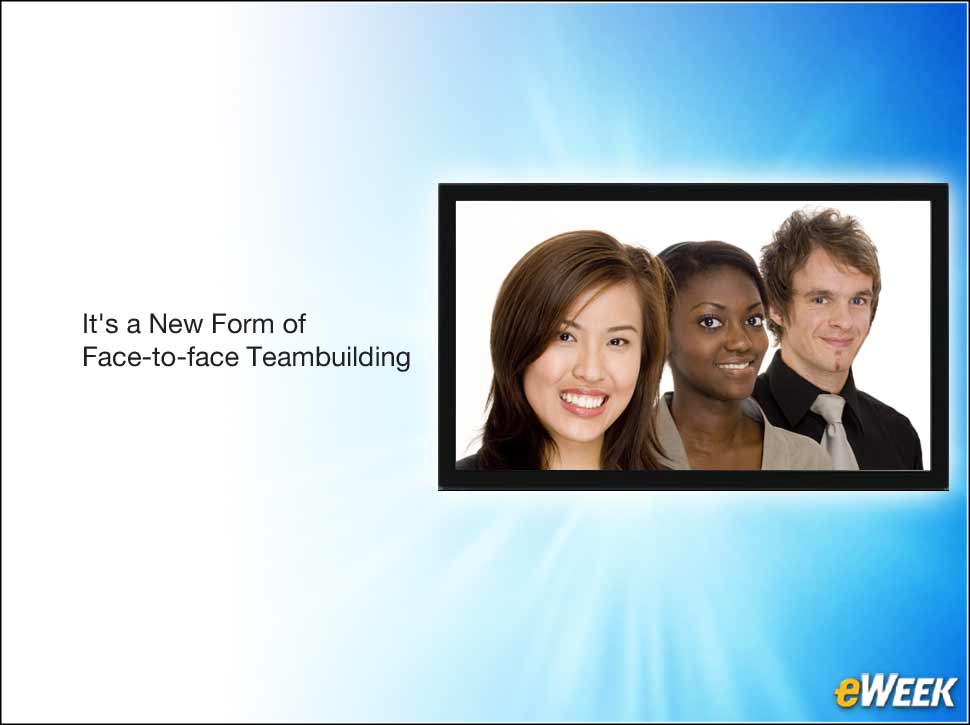 7 - It's a New Form of Face-to-face Teambuilding