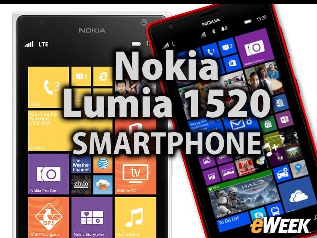 Nokia Lumia 1520 Smartphone: 10 Reasons It's Impressing Reviewers