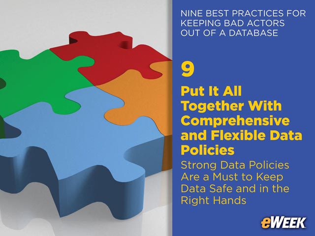 Put It All Together With Comprehensive and Flexible Data Policies