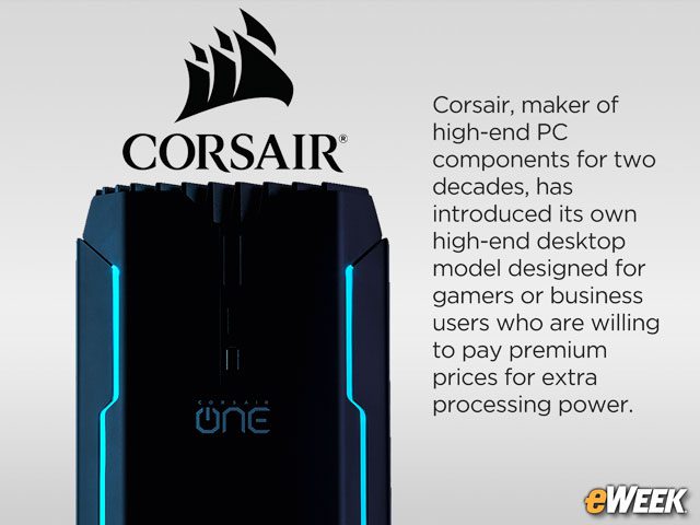 Component Maker Corsair Tests PC Market With High-End Desktop