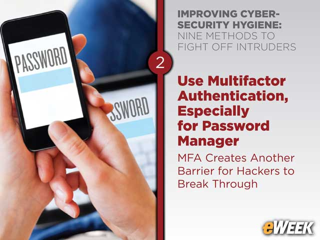 Use Multifactor Authentication, Especially for Password Manager