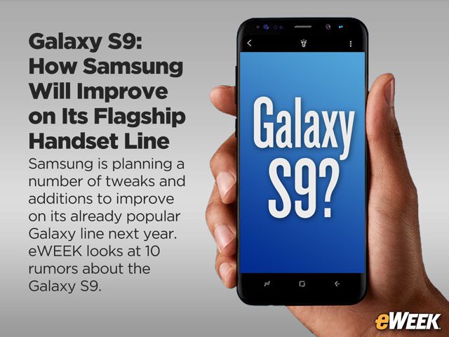 Galaxy S9: How Samsung Will Improve on Its Flagship Handset Line