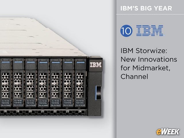 IBM Storwize: New Innovations for Midmarket, Channel