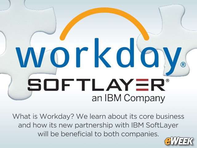 How the IBM SoftLayer Deal Will Help Workday Grow Its SaaS Business