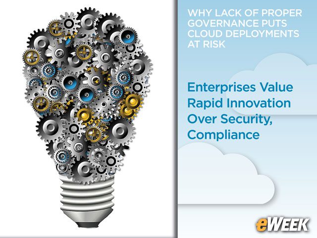 Enterprises Value Rapid Innovation Over Security, Compliance
