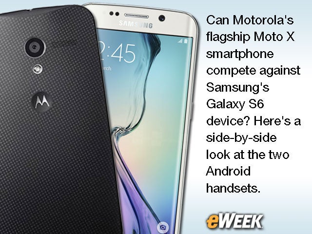 Comparing the Moto X and Galaxy S6 Android Flagship Smartphones