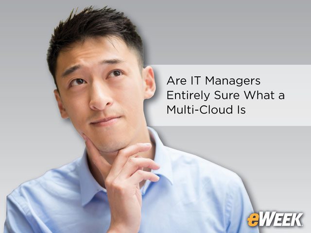 Are IT Managers Entirely Sure What a Multi-Cloud Is