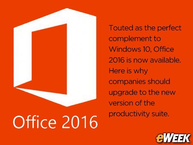 What's in Office 2016 to Make It a Worthy Enterprise Upgrade