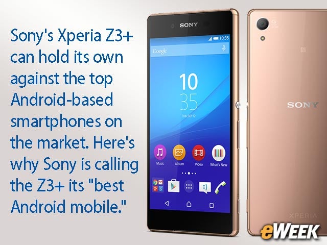 Sony Xperia Z3+ Features Place Handset Among Android Market Elite