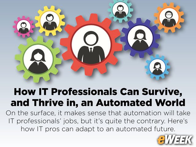 How IT Professionals Can Survive, and Thrive in, an Automated World