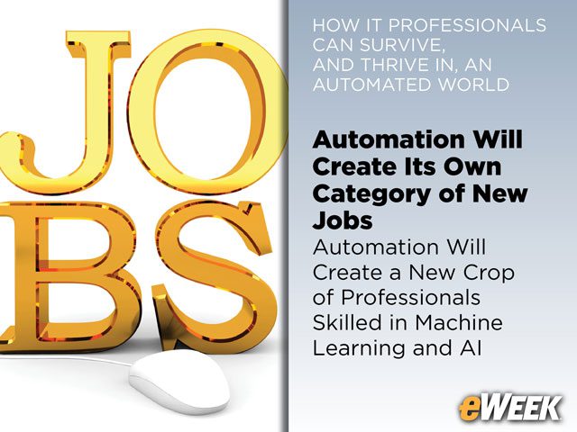 Automation Will Create Its Own Category of New Jobs