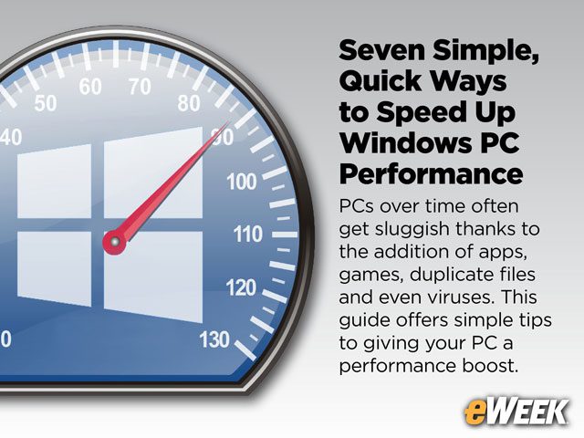 Seven Simple, Quick Ways to Speed Up Windows PC Performance